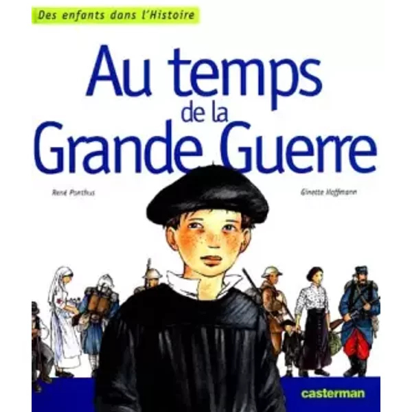 Au Temps De La Grande Guerre - René Ponthus, Ginette Hoffmann-image