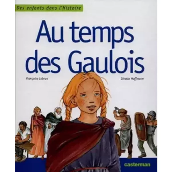 Au Temps Des Gaulois - FrançOise Lebrun, Ginette Hoffmann-image