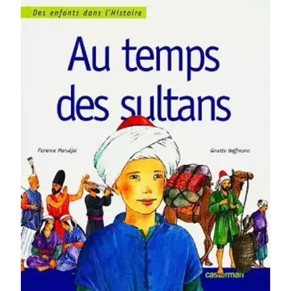 Au Temps Des Sultans - Ginette Hoffmann, Florence MaruéJol-image