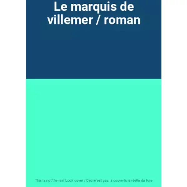 Le marquis de villemer / roman