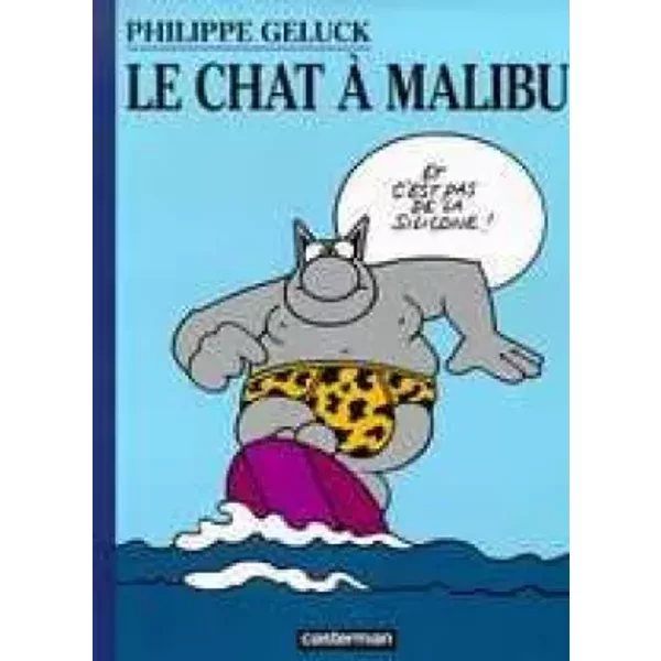 Le Chat, tome 7 : Le Chat à Malibu - Philippe Geluck