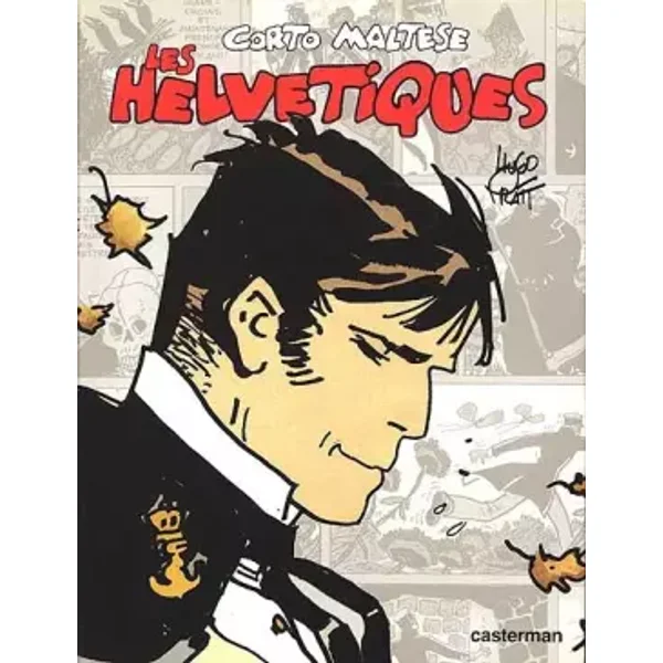 Corto Maltese : Les Helvétiques - Hugo Pratt