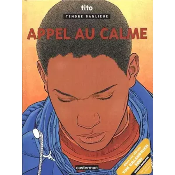 Tendre Banlieue : Appel Au Calme - Tito