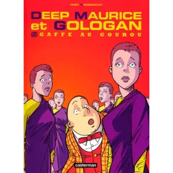 Deep Maurice et Gologan, Tome 2 : Gaffe au gourou - Thierry Robberecht, Philippe Cenci