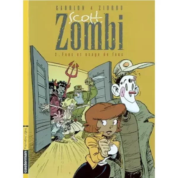 Scott zombi, tome 2 : Fous et Usage de fous - Pierre-Yves Gabrion, Zidrou
