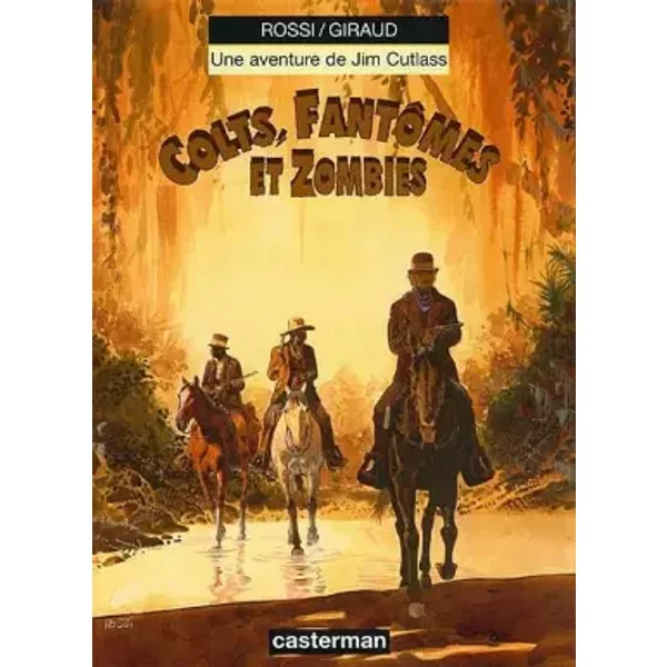 Jim Cutlass, tome 6 : Colts, fantômes et zombies - Giraud, Rossi, Christian Rossi, Jean Giraud