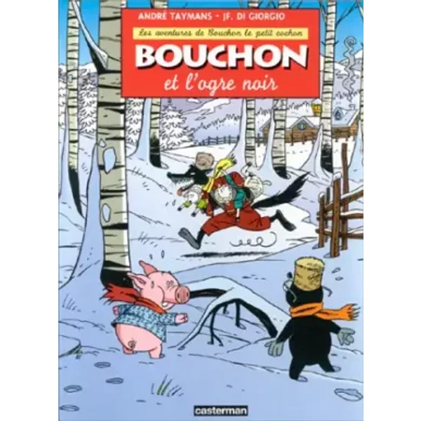 Les Aventures De Bouchon Le Petit Cochon : Bouchon Et L'ogre Noir - André Taymans-image