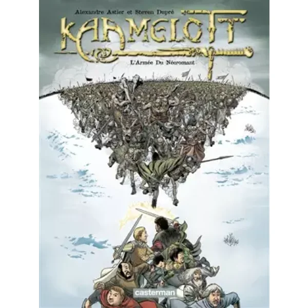 Kaamelott, Tome 1 : L'Armée Du Nécromant - Alexandre Astier, Steven Dupré, Benoît Bekaert