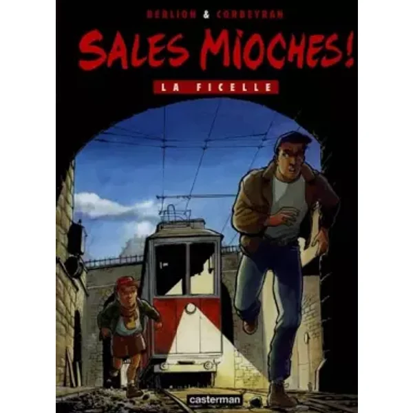 Sales Mioches, tome 3 : La ficelle - Eric Corbeyran, Berlion, Skiav