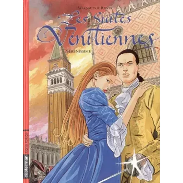 Les Suites vénitiennes, Tome 9 : Sérénissime - Eric Warnauts, Guy Raives