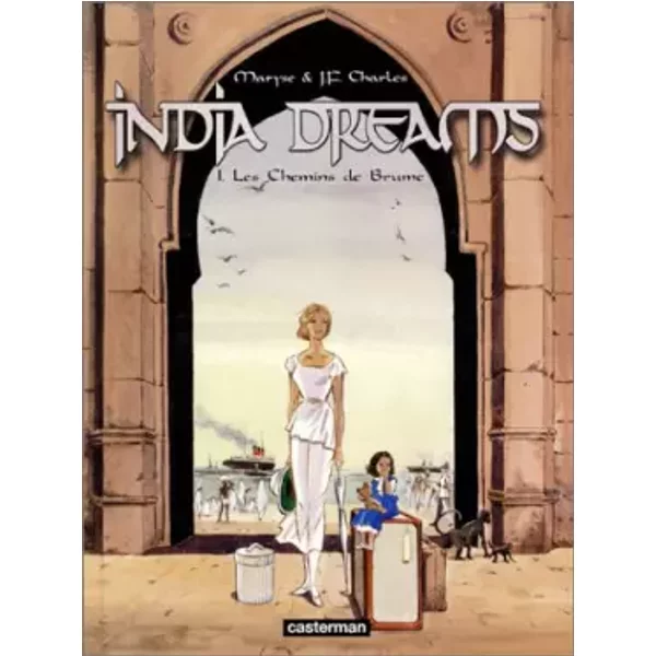 India Dreams, Tome 1 : Les Chemins De Brume - Maryse Charles, Maryse Charles, Jean-FrançOis Charles, Jean-FrançOis Charles-image