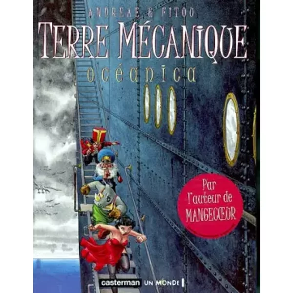 Terre mécanique, tome 1 : Océanica - Patrick Fitou, Jean-Baptiste Andreae, Jean-Baptiste Andrea