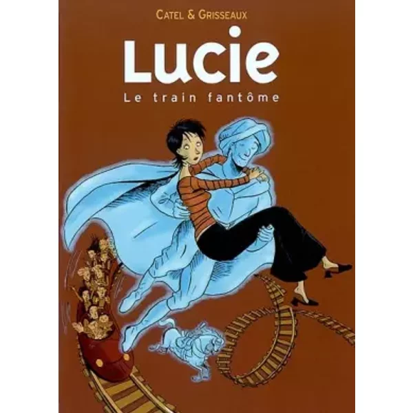 Lucie, Tome 1 : Le Train FantôMe - Catel Muller Et VéRonique Grisseaux-image