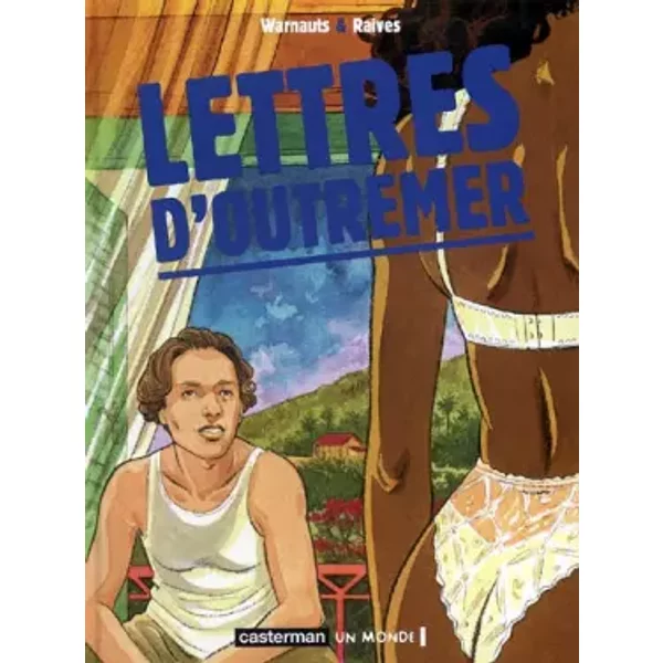 Lettres d'outremer - Eric Warnauts, Raives
