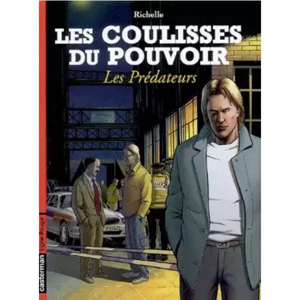 Les Coulisses du pouvoir, Tome 8 : Les Prédateurs - Philippe Richelle