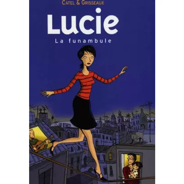 Lucie, Tome 2 : La Funambule - Catel Et VéRonique Grisseaux-image