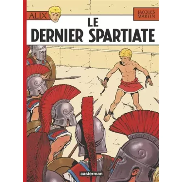 Alix, tome 7 : Le Dernier Spartiate - Jacques Martin