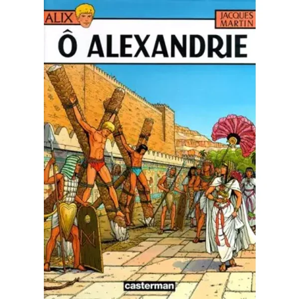 Alix tome 20 : Ô Alexandrie - Jacques Martin