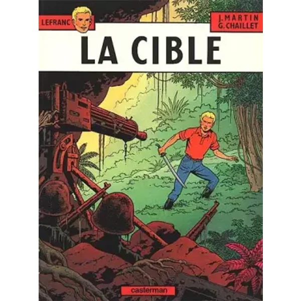 Lefranc, tome 11 : La cible - Gilles Chaillet, Jacques Martin