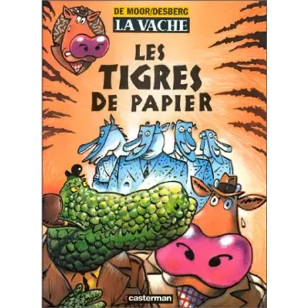 La Vache, tome 6 : Les Tigres de papier - Johan De Moor