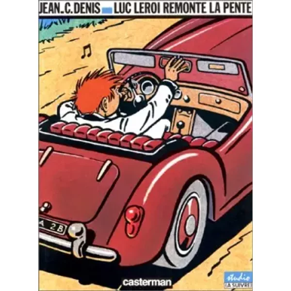 Luc Leroi : Luc Leroi remonte la pente - Jean-Claude Denis