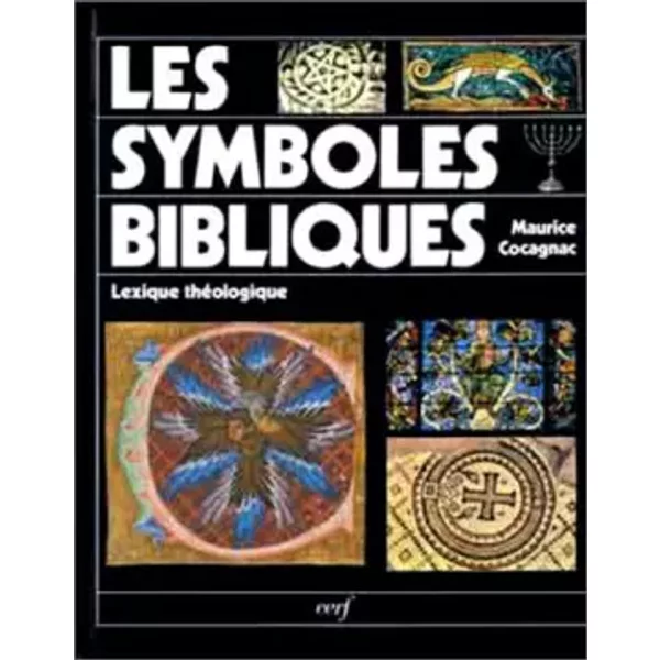 Les Symboles bibliques : Lexique théologique - Maurice Cocagnac