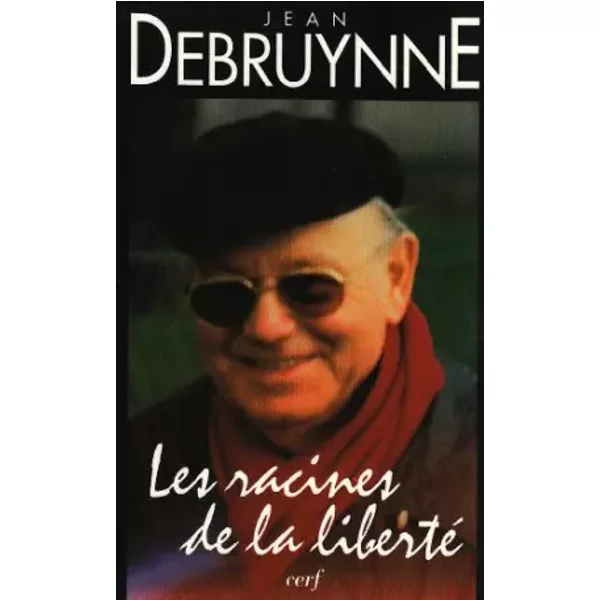 Les Racines De La Liberté - Jean Debruynne-image