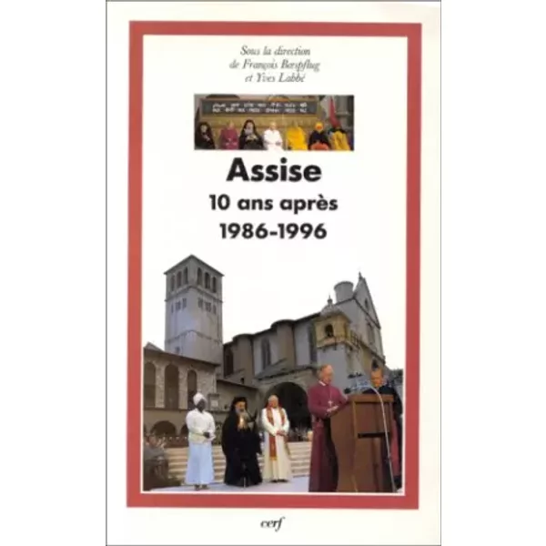 Assise, Dix Ans AprèS (1986-1996) - Collectif, FrançOis Boespflug Et Yves Labbé-image