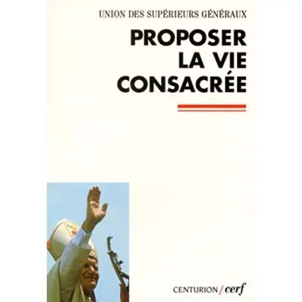 Proposer La Vie ConsacréE, Lecture De L'exhortation Apostolique "Vita Consecreta" - Collectif-image