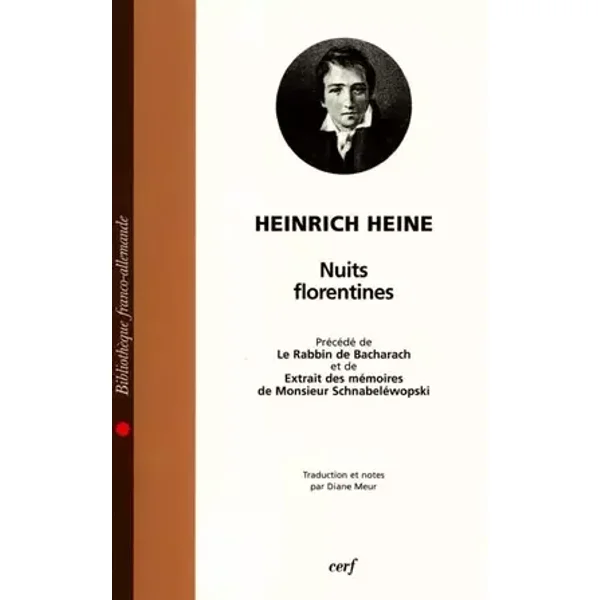 Nuits florentines, précédé de "Le Rabbin de Bacharach" et de "Extrait des mémoires de Monsieur Shnabeléwopski" - Henrich Heine