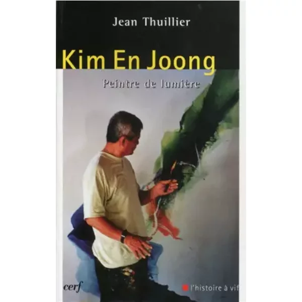 Kim En Joong : Peintre de lumière - Jean Thuillier