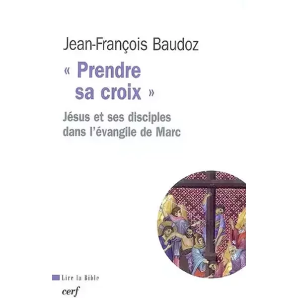 Prendre sa croix - Jean-François Baudoz