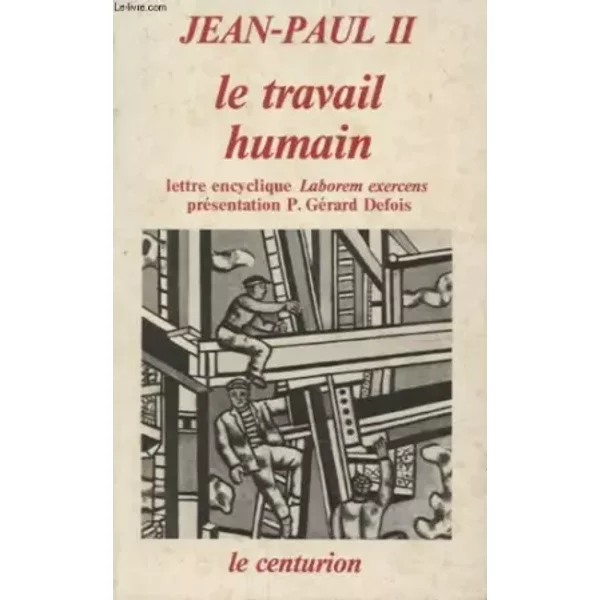 Lettre Encyclique Du Souverain Pontife Jean-Paul II Sur Le Travail Humain : A L'occasion Du 90E Anniversaire De L'encyclique - Jean Paul II Pape-image