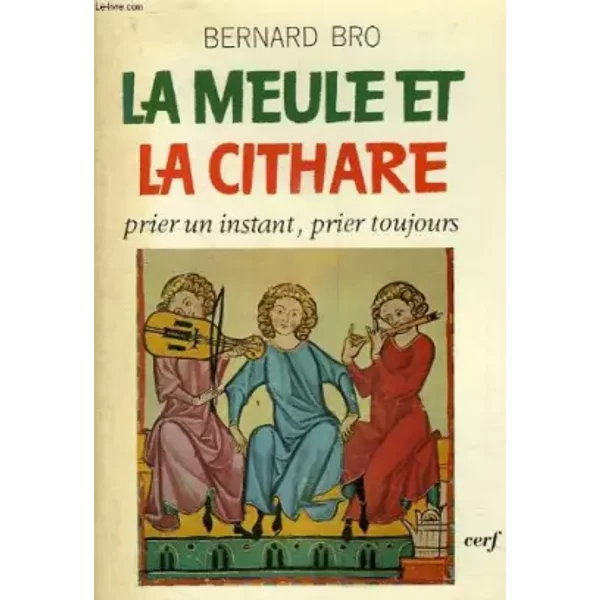 La Meule Et La Cithare - Bernard Bro-image