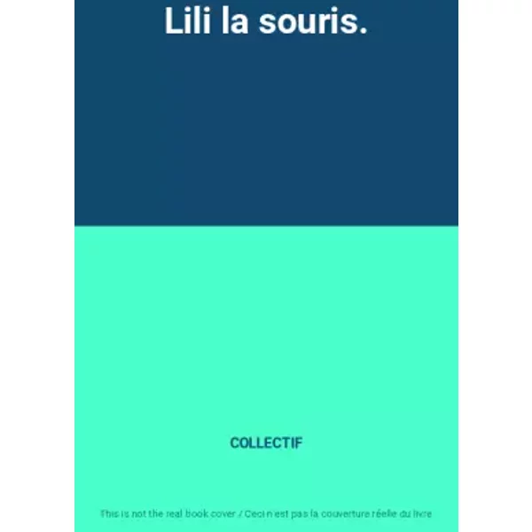 Lili La Souris. - Collectif-image