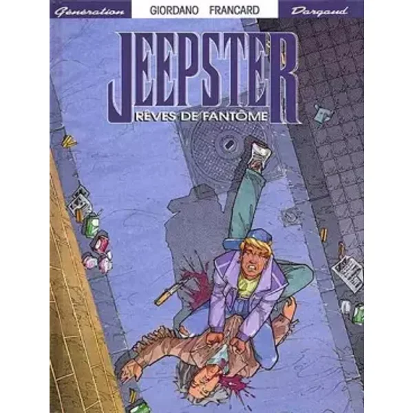 Jeepster, Tome 1 : Rêves de fantôme - Francard, Giordano