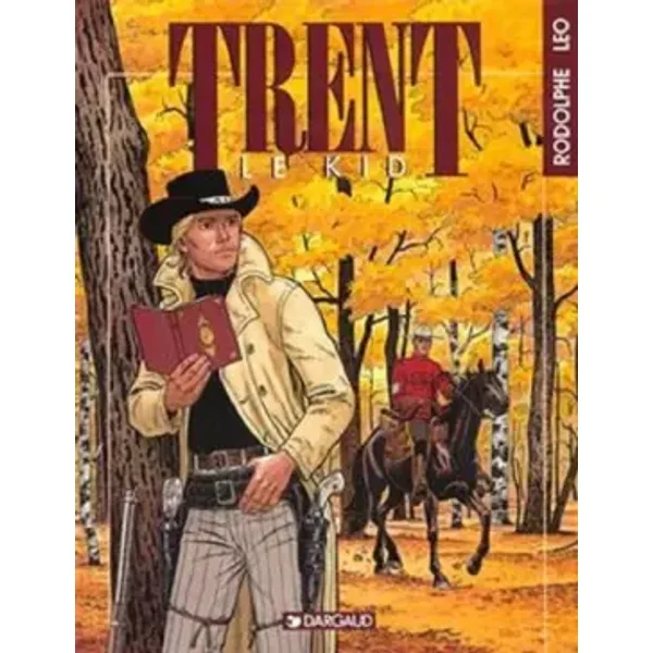 Trent, Tome 2 : Le kid - Léo, Rodolphe
