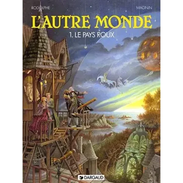 L'autre monde, tome 1 : Le Pays roux - Florence Magnin, Rodolphe