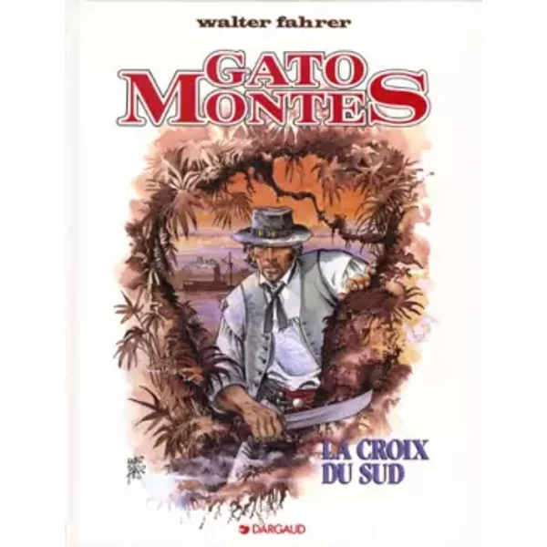 GATO MONTES . LA CROIX DU SUD - Walter Fahrer