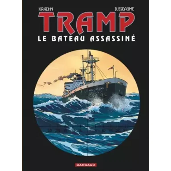 Tramp, tome 3 : Le Bateau assassiné - Kraehn Jean-Charles, Jusseaume Patrick