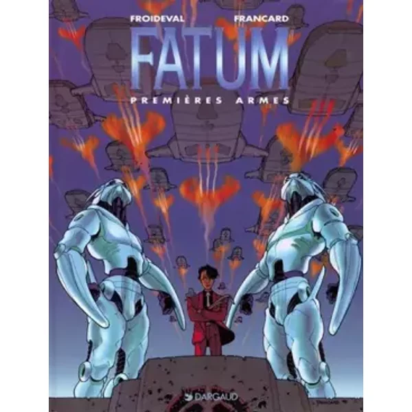 Fatum, tome 2 : Premières Armes - Froideval, Francard