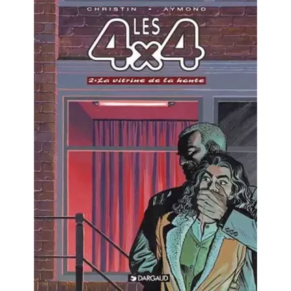 Les 4x4, tome 2 : La vitrine de la honte - Pierre Christin, Philippe Aymond