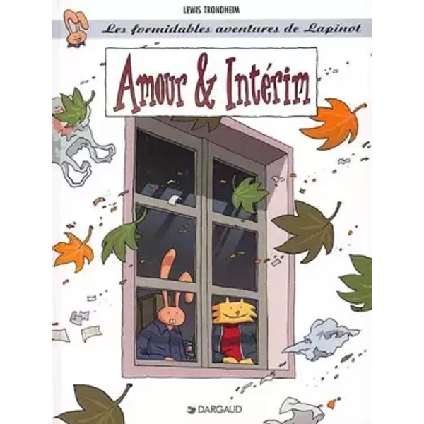 Les formidables aventures de Lapinot, tome 4 : Amour & intérim - Lewis Trondheim