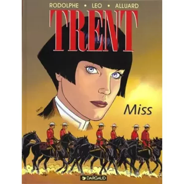 Trent, tome 7 : Miss - Léo, Rodolphe, Marie-Paule Alluard