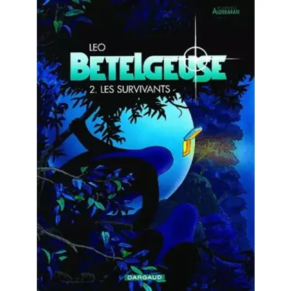 Bételgeuse, tome 2 : Les survivants - Leo