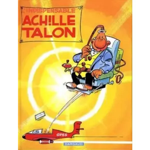 Achille Talon - tome 5 - Indispensable Achille Talon (L') - GREG, GREG