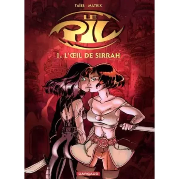 Le Pil, tome 1 : L'Oeil de Sirrah - Matrix, Taïeb, Matrix, Olivier Taïeb