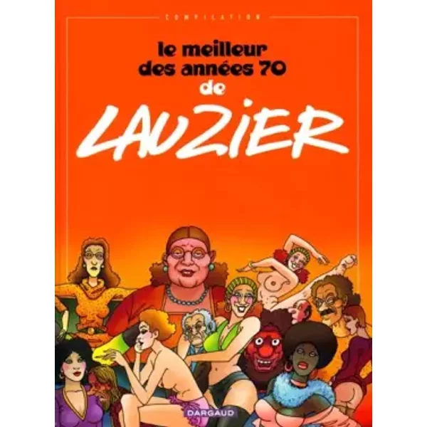 Lauzier : Le Meilleur des années 70 - Lauzier