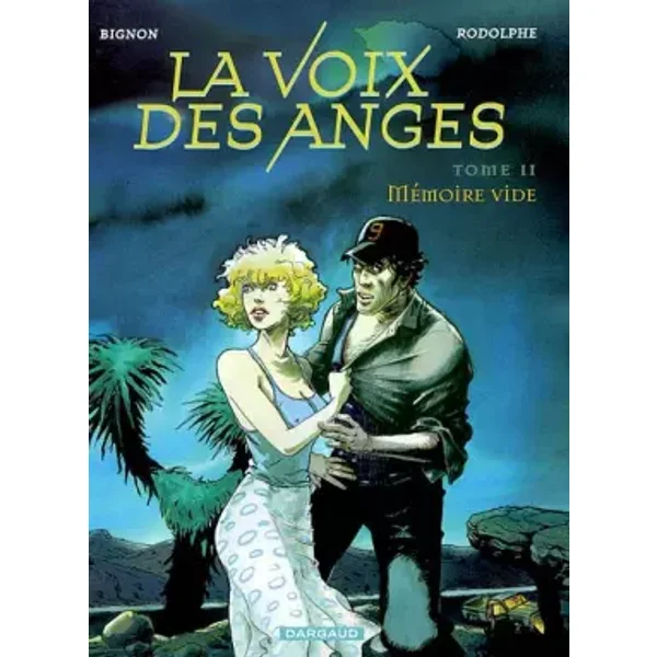 La Voix des anges, tome 2 : Mémoire vide - Bignon, Rodolphe