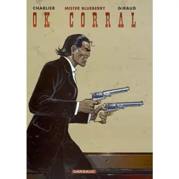 Blueberry, tome 27 : OK Corral - Jean Giraud, Jean-Michel Charlier
